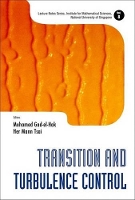 Book Cover for Transition And Turbulence Control by Mohamed (Virginia Commonwealth Univ, Usa) Gad-el-hak