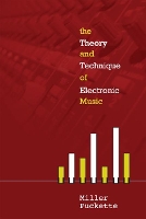 Book Cover for Theory And Techniques Of Electronic Music, The by Miller Univ Of California, San Diego, Usa Puckette