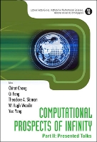 Book Cover for Computational Prospects Of Infinity - Part Ii: Presented Talks by Chi Tat (Nus, S'pore) Chong
