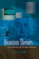 Book Cover for Quantum Themes: The Charms Of The Microworld by Thanu Interuniv Centre For Astronomy  Astrophysics, Pune, India Padmanabhan