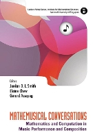 Book Cover for Mathemusical Conversations: Mathematics And Computation In Music Performance And Composition by Elaine (Queen Mary Univ Of London, Uk) Chew