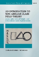 Book Cover for Introduction To Non-abelian Class Field Theory, An: Automorphic Forms Of Weight 1 And 2-dimensional Galois Representations by Toyokazu Hosei Univ, Japan Hiramatsu, Seiken Waseda Univ, Japan Saito