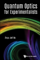 Book Cover for Quantum Optics For Experimentalists by Zheyu Jeff (Indiana Univ-purdue Univ Indianapolis, Usa) Ou