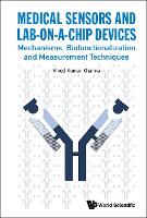 Book Cover for Medical Sensors And Lab-on-a-chip Devices: Mechanisms, Biofunctionalization And Measurement Techniques by Vinod Kumar (Csir-central Electronics Engineering Research Inst (Csir-ceeri), Pilani, India) Khanna