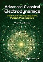 Book Cover for Advanced Classical Electrodynamics: Green Functions, Regularizations, Multipole Decompositions by Ulrich D (Missouri University Of Science And Technology, Usa) Jentschura