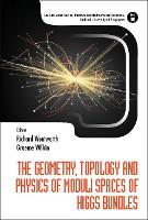 Book Cover for Geometry, Topology And Physics Of Moduli Spaces Of Higgs Bundles, The by Richard (Univ Of Maryland, Usa) Wentworth