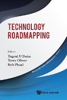 Book Cover for Technology Roadmapping by Tugrul U Portland State Univ, Usa  Higher Sch Of Economics, Russia  Chaoyang Univ Of Tech, Taiwan Daim