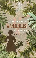 Book Cover for Wanderlust by John van Wyhe