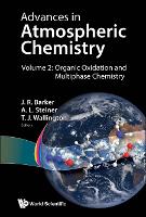 Book Cover for Advances In Atmospheric Chemistry - Volume 2: Organic Oxidation And Multiphase Chemistry by John R (Univ Of Michigan, Usa) Barker