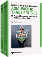 Book Cover for World Scientific Reference On Asia-pacific Trade Policies (In 2 Volumes) by Kym (Univ Of Adelaide, Australia & Australia Nat'l Univ, Australia) Anderson