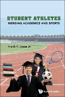 Book Cover for Student Athletes: Merging Academics And Sports by Jr, Frank P (Pfeiffer Univ, Usa) Jozsa