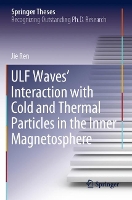 Book Cover for ULF Waves’ Interaction with Cold and Thermal Particles in the Inner Magnetosphere by Jie Ren