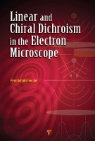 Book Cover for Linear and Chiral Dichroism in the Electron Microscope by Peter Schattschneider