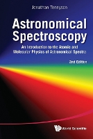 Book Cover for Astronomical Spectroscopy: An Introduction To The Atomic And Molecular Physics Of Astronomical Spectra (2nd Edition) by Jonathan (Univ College London, Uk) Tennyson