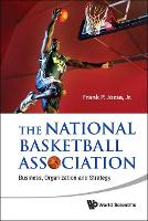 Book Cover for National Basketball Association, The: Business, Organization And Strategy by Jr, Frank P (Pfeiffer Univ, Usa) Jozsa