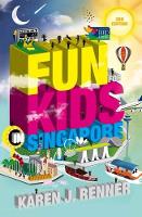 Book Cover for Fun for Kids in Singapore by Karen J. Renner