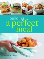 Book Cover for Building a Perfect Meal by Michelle Tchea