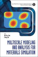 Book Cover for Multiscale Modeling And Analysis For Materials Simulation by Weizhu (Nus, S'pore) Bao