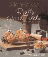 Book Cover for Allan Bakes Really Good Treats by Allan Teoh