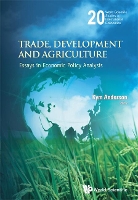 Book Cover for Trade, Development And Agriculture: Essays In Economic Policy Analysis by Kym (Univ Of Adelaide, Australia & Australia Nat'l Univ, Australia) Anderson