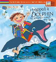 Book Cover for Abbie Rose and the Magic Suitcase: I Trapped a Dolphin but It Really Wasn’t My Fault by Neil Humphreys