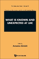 Book Cover for What Is Known And Unexpected At Lhc - Proceedings Of The International School Of Subnuclear Physics by Antonino (European Physical Society, Geneva, Switzerland) Zichichi