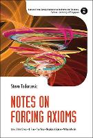 Book Cover for Notes On Forcing Axioms by Stevo (Univ Of Toronto, Canada) Todorcevic