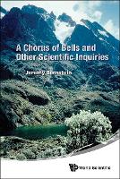 Book Cover for Chorus Of Bells And Other Scientific Inquiries, A by Jeremy (Stevens Inst Of Technology, Usa) Bernstein