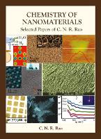 Book Cover for Chemistry Of Nanomaterials: Selected Papers Of C N R Rao by C N R (Jawaharlal Nehru Centre For Advanced Scientific Research & Indian Inst Of Science, Bangalore, India) Rao