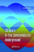 Book Cover for 50 Years in the Semiconductor Underground by David K. Ferry