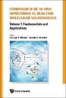 Book Cover for Compendium Of In Vivo Monitoring In Real-time Molecular Neuroscience - Volume 1: Fundamentals And Applications by George S (Univ Of Kansas, Usa) Wilson