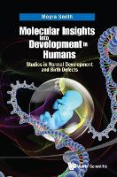 Book Cover for Molecular Insights Into Development In Humans: Studies In Normal Development And Birth Defects by Moyra (Univ Of California, Irvine, Usa) Smith