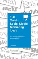 Book Cover for 100 Great Social Media Marketing Ideas by Colin Miles