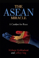 Book Cover for The ASEAN Miracle by Kishore Mahbubani, Jeffery Sng