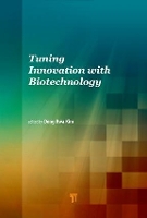 Book Cover for Tuning Innovation with Biotechnology by Dong Hwa Kim