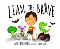 Book Cover for Liam, the Brave by Michael Wang
