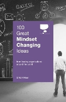 Book Cover for 100 Great Mindset Changing Ideas by Simon Maier