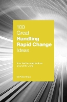 Book Cover for 100 Great Handling Rapid Change Ideas by Peter Shaw