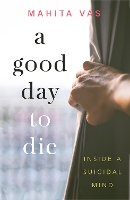 Book Cover for A Good Day to Die by Mahita Vas