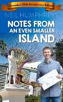 Book Cover for Notes from an Even Smaller Island by Neil Humphreys