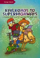 Book Cover for Railroads to Superhighways by Hwee Goh