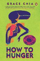 Book Cover for How to Hunger by Grace Chia