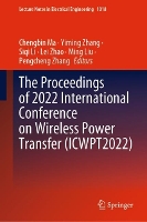 Book Cover for The Proceedings of 2022 International Conference on Wireless Power Transfer (ICWPT2022) by Chengbin Ma