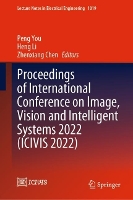 Book Cover for Proceedings of International Conference on Image, Vision and Intelligent Systems 2022 (ICIVIS 2022) by Peng You