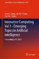 Book Cover for Innovative Computing Vol 1 - Emerging Topics in Artificial Intelligence by Jason C. Hung