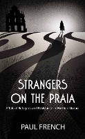 Book Cover for Strangers on the Praia by Paul French