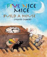 Book Cover for Five Nice Mice Build a House by Chisato Tashiro