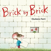 Book Cover for Brick by Brick by Giuliano Ferri