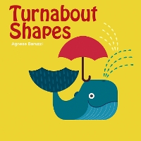 Book Cover for Turnabout Shapes by Agnese Baruzzi