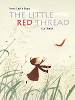 Book Cover for The Little Red Thread by Anne-Gaëlle Balpe